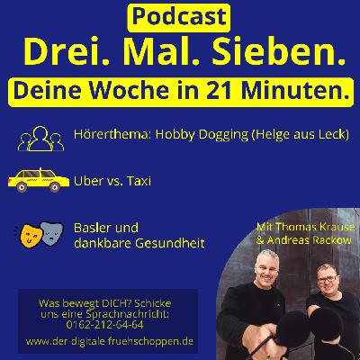 Hörerthema: Hobby Dogging | Uber vs. Taxi | Basler und dankbare Gesundheit