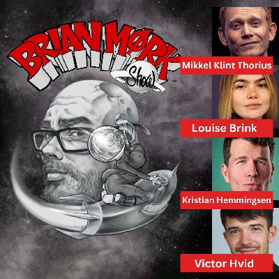Brian Mørk Show #617: UP Comedy Festival special m. Mikkel Klint Thorius & Louise Brink & Kristian Hemmingsen & Victor Hvid