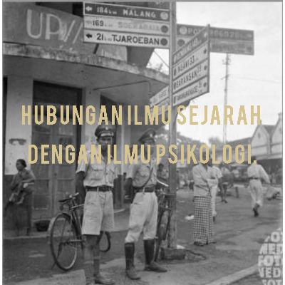 Hubungan Ilmu Sejarah dengan Ilmu Psikologi