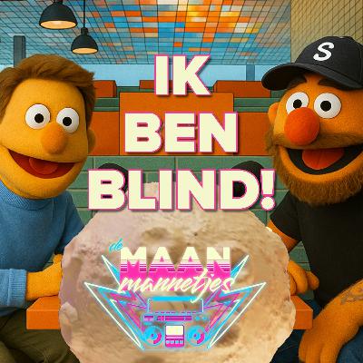 Ik ben blind!