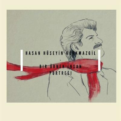 Bir Örnek İnsan Portresi - Hasan Hüseyin Korkmazgil