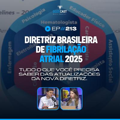Diretriz Brasileira de Fibrilação Atrial 2025 (DozeCast 213)