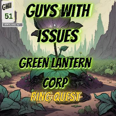 Issue 51: Green Lantern Corps Ring Quest Issue 51: Green Lantern Corps Ring Quest