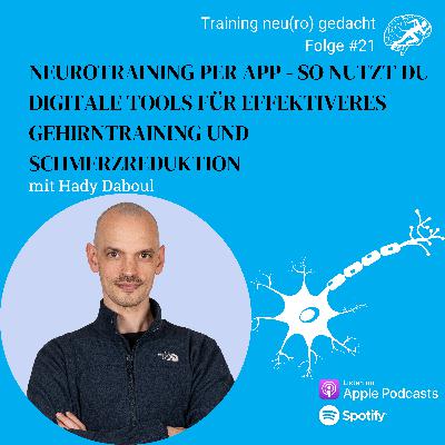 #21: Neurotraining per App - So nutzt du digitale Tools für effektiveres Gehirntraining und Schmerzreduktion #21: Neurotraining per App - So nutzt du digitale Tools für effektiveres Gehirntraining und Schmerzreduktion