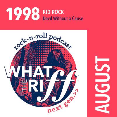 1998 - August: Kid Rock “Devil Without a Cause”