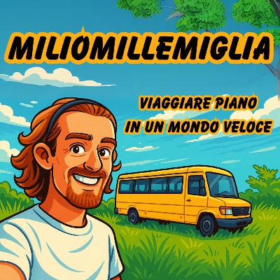 005 - Miliomillemiglia: viaggiare piano in un mondo veloce