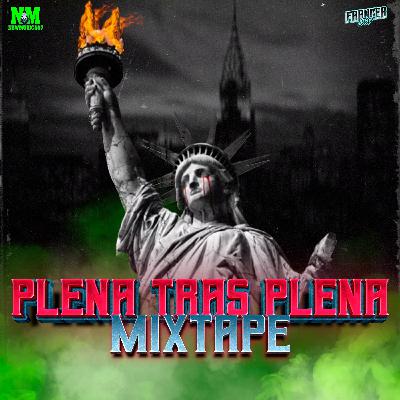 PLENA TRAS PLENA MIXTAPE || MIX PLENAS SERIAS By Franger507