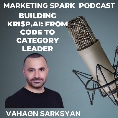 From Developer to Demand Generator: Vahagn Sargsyan on Building the Krisp Brand and Voice AI Category