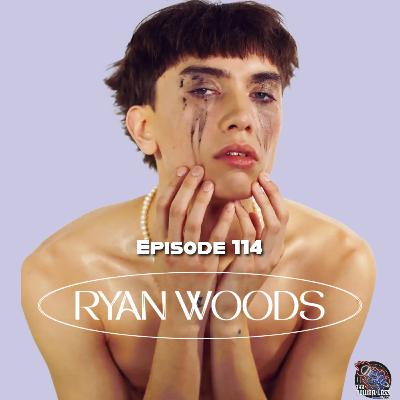 Episode 114- Ryan Woods