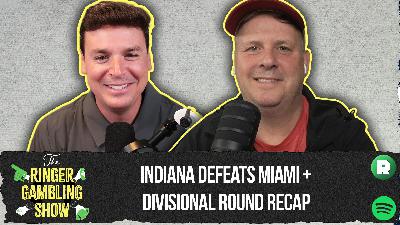Indiana Defeats Miami, Divisional Round Recap, Conference Championship Picks | The Ringer Gambling Show
