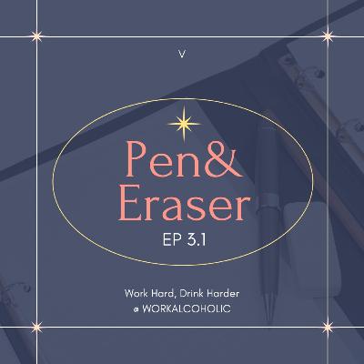 EP 3.1 | Pen & Eraser
