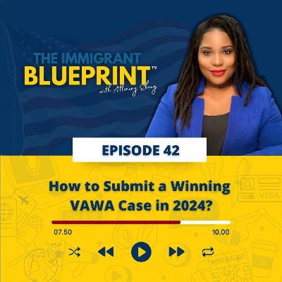 42. How to Submit a Winning VAWA Case in 2024?