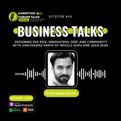 Innovation, Grit, and Community with Shahnawaz Karim of Wheels Guru and Ulka Gear. [Ep. 46]