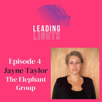 Ep4 - The Elephant Group - Jayne Taylor - Being relentless
