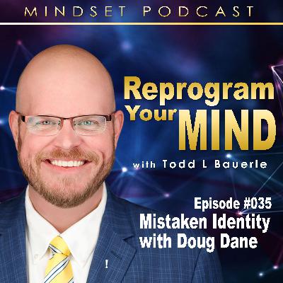 Mistaken Identity with Doug Dane Mistaken Identity with Doug Dane