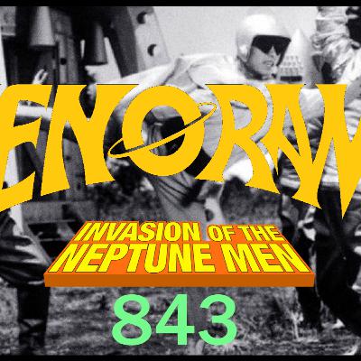 843. The Incredible Invasion of the Nefarious Neptune Men!