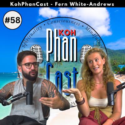 Fern White-Andrews - Presence, Playfulness, and Inner Peace. | KohPhanCast #58 Fern White-Andrews - Presence, Playfulness, and Inner Peace. | KohPhanCast #58