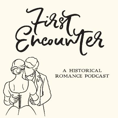 Trailer: First Encounter—A Historical Romance Podcast Trailer: First Encounter—A Historical Romance Podcast