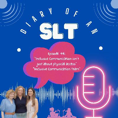 #44: "Inclusive Communication isn't just a physical thing"