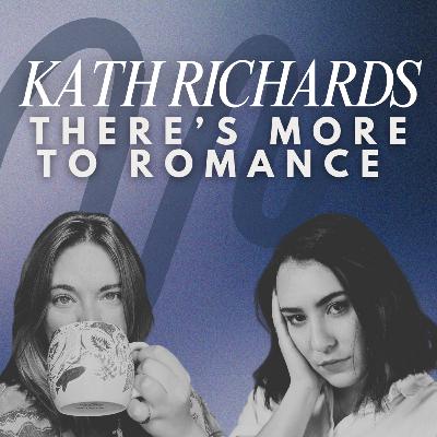 There's More to Romance w/ Kath Richards