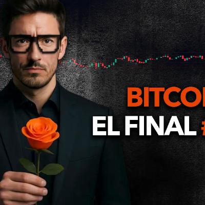 ¡EL FINAL de BITCOIN! Episodio 446…