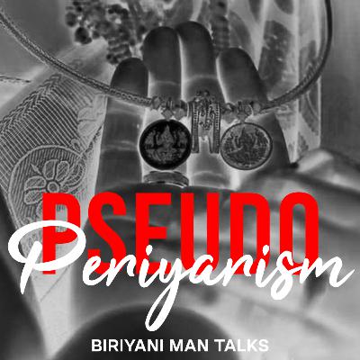 Pseudo Periyarism