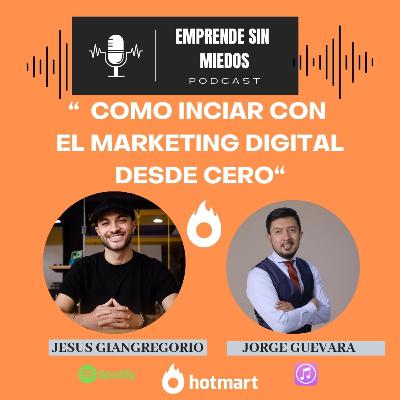 PODCAST N. 22 - COMO INICIAR EN EL MARKETING DIGITAL DESDE CERO CON EL RAPERO MARKETERO