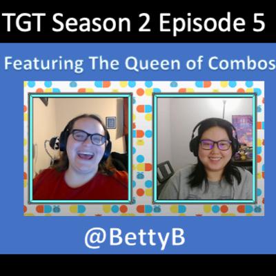 TGT Season 2 Episode 5 Dr Mario Interview with the Queen of Combos BettyB
