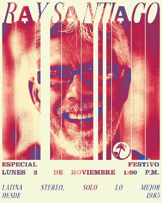 Especial de festivo - Ray Santiago - 03 de noviembre de 2025