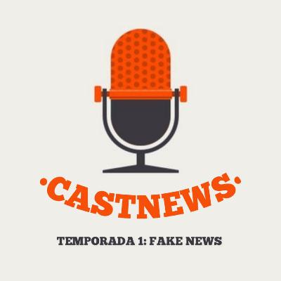 1.Fake News como fenômeno contemporâneo - CastNews