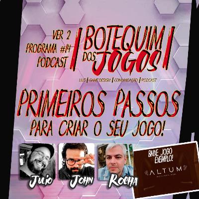 Botequim dos Jogos #14 - Primeiros Passos para criar seu Jogo