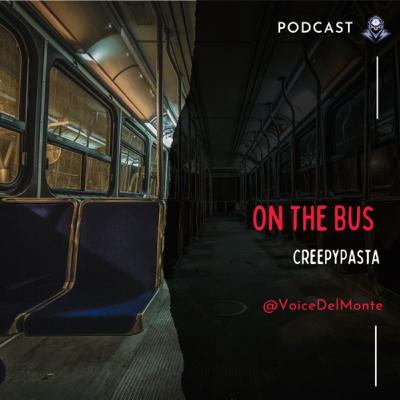 On The Bus CreepyPasta On The Bus CreepyPasta
