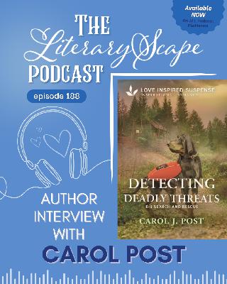 Christian Romantic Suspense Author Carol Post on Writing 26 Books, Earthquake Research & Canine Search and Rescue Stories