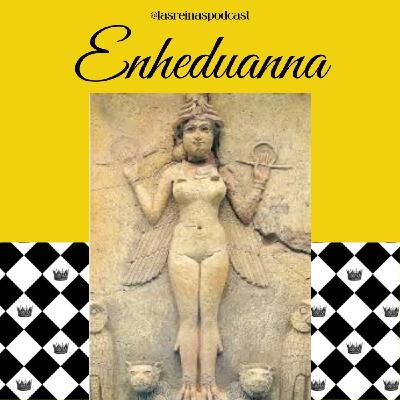 Las Reinas Podcast Episodio 80 Enheduanna