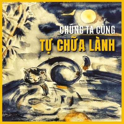 Thảo luận về lắng nghe quan sát NỖI BUỒN, CHÚNG TA CÙNG TỰ CHỮA LÀNH! Thảo luận về lắng nghe quan sát NỖI BUỒN, CHÚNG TA CÙNG TỰ CHỮA LÀNH!