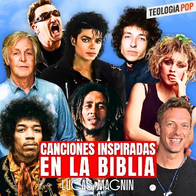 Teología Pop ► TOP 20 Canciones Famosas Inspiradas en la Biblia ► Lucas Magnin