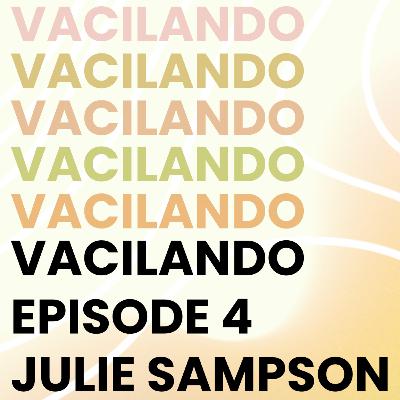 Vacilando Episode 4 - Julie Sampson