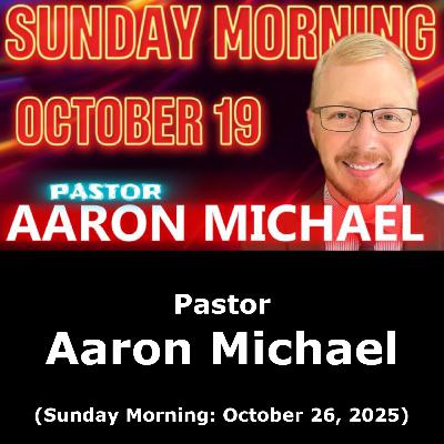 Aaron Michael (10/26/25) Aaron Michael (10/26/25)