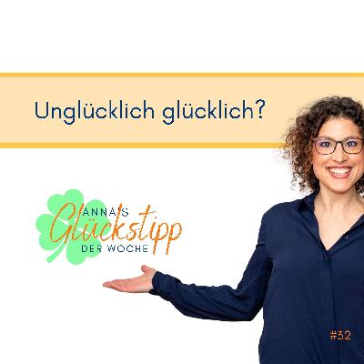 Wie Du durch Dein unglücklich sein glücklich sein kannst? So gehts!