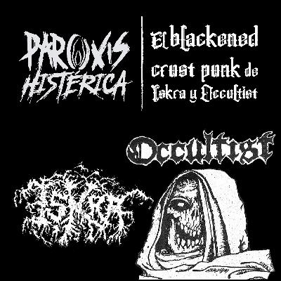 T6. E8. El blackened crust punk de Iskra y Occultist