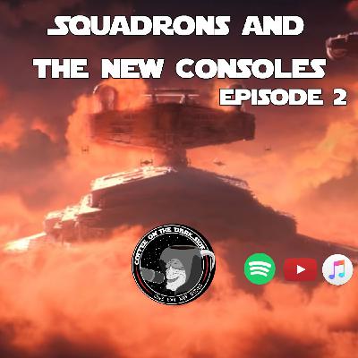 Squadrons and the New Consoles Squadrons and the New Consoles