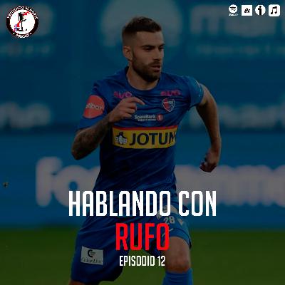 Hablando con Rufo: "Nunca le cerraría las puertas a Noruega" | 03x12