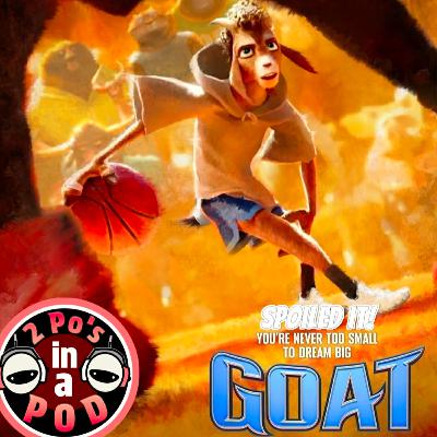 SPOILED IT! - GOAT (Review & Spoiler Discussion)