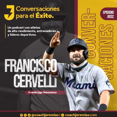 032 FRANCISCO CERVELLI: “LA PERSISTENCIA ES LO MÁS IMPORTANTE”