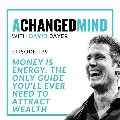 199 Money Is Energy. The Only Guide You'll Ever Need To Attract Wealth