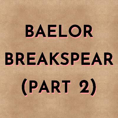 The Tragic Targaryen True Knight (Baelor Breakspear Part 2)