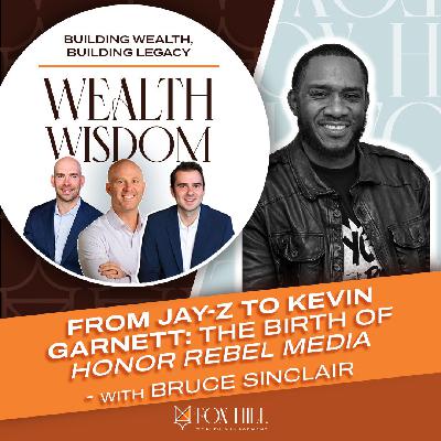 From Jay-Z to Kevin Garnett: The Birth of Honor Rebel Media - With Bruce Sinclair | 43 From Jay-Z to Kevin Garnett: The Birth of Honor Rebel Media - With Bruce Sinclair | 43
