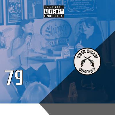 79 - Quik Draw Comedy - Featuring Heather Jones