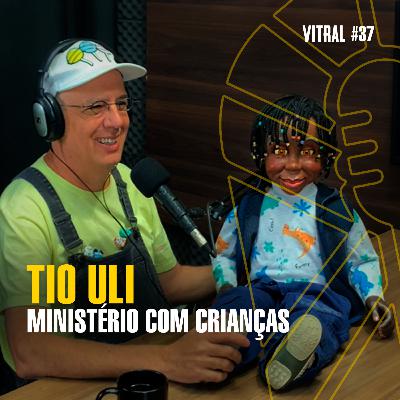 TIO ULI | MINISTÉRIO COM CRIANÇAS - Vitral #37