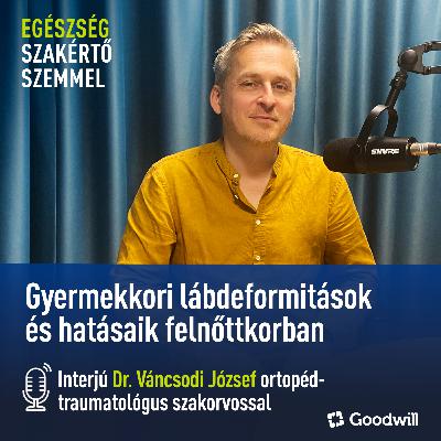 Gyermekkori lábdeformitások és hatásaik felnőttkorban Gyermekkori lábdeformitások és hatásaik felnőttkorban